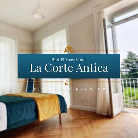 B&B La Corte Antica - Luino Lago Maggiore Exterior photo